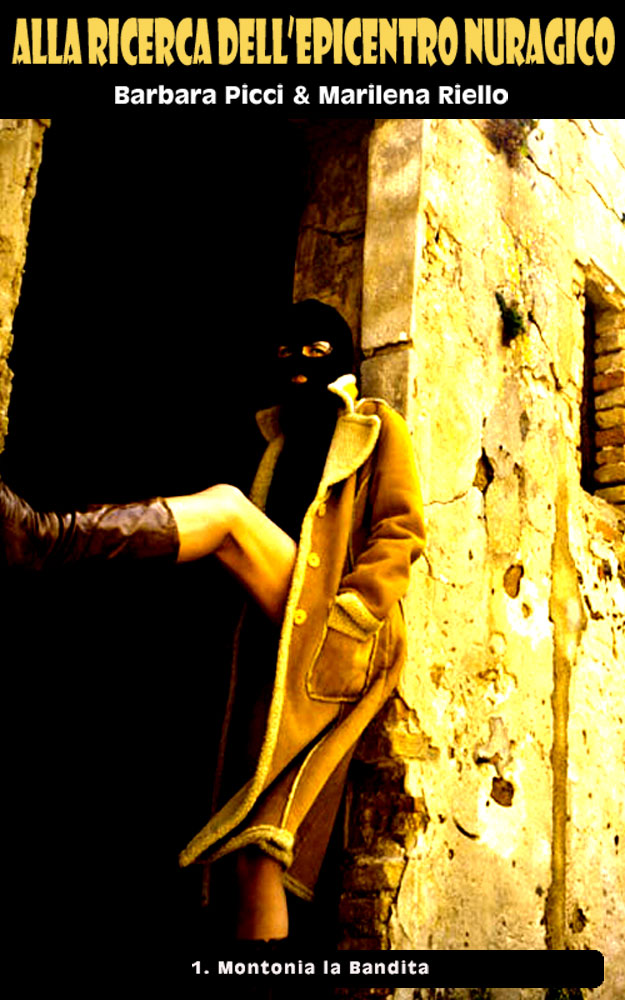 Alla ricerca dell'epicentro nuragico - Montonia la Bandita (prima puntata) Alla ricerca dell'epicentro nuragico - Montonia la Bandita (prima puntata)