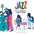 Jazz that nobody asked for