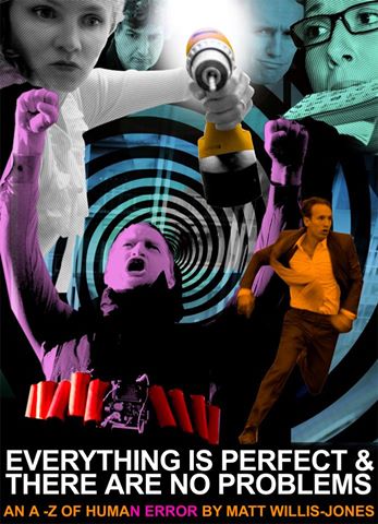 Everything is Perfect and There are no Problems