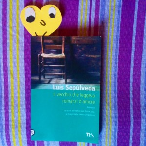 Sepùlveda - Il vecchio che leggeva romanzi d'amore