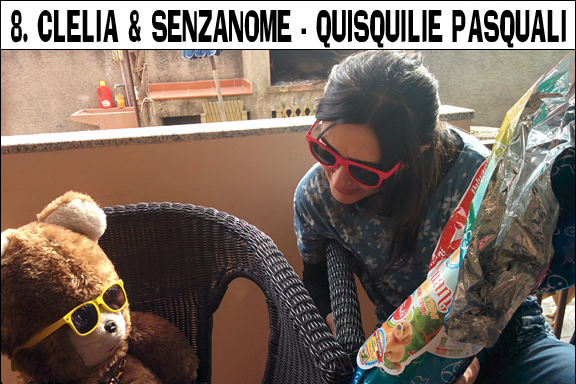 8. Clelia e SenzaNome - Quisquilie pasquali