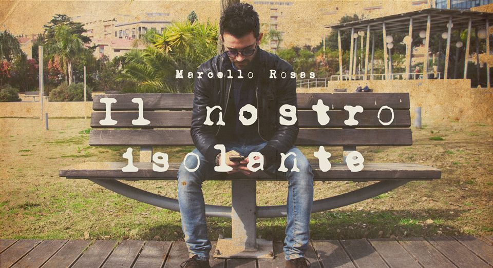 Marcello Rosas - Il nostro isolante