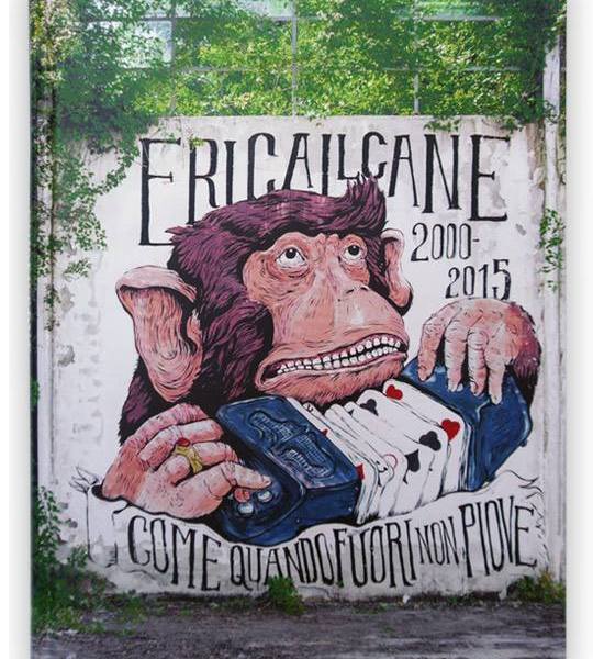 Ericailcane - Come quando fuori non piove