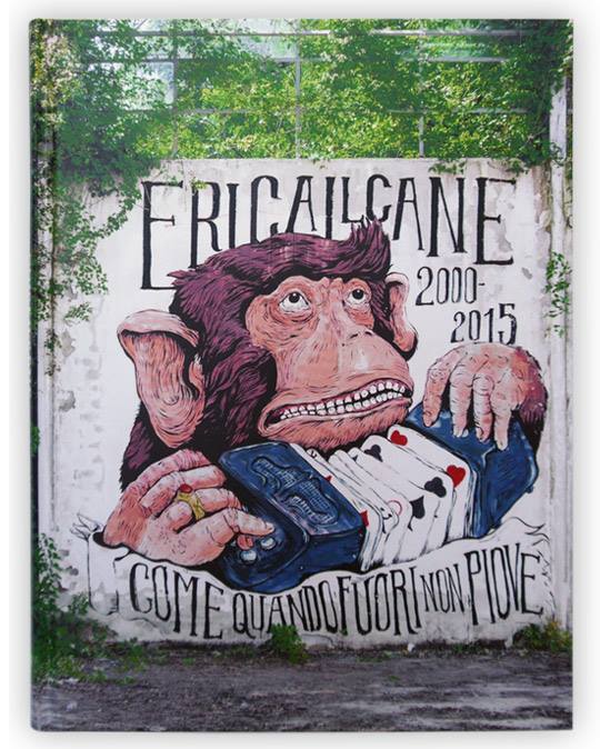 Ericailcane - Come quando fuori non piove