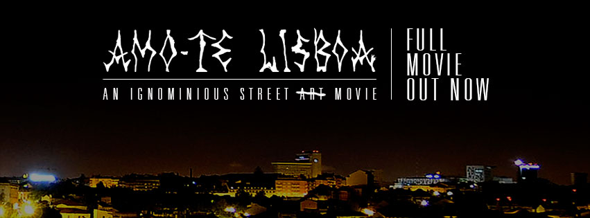 Amo-Te Lisboa: an ignominious street a̶̶r̶̶t̶̶ movie