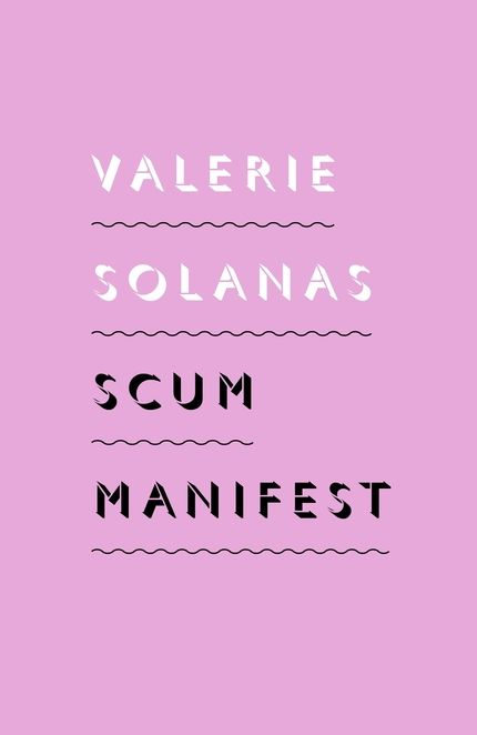 Valerie Solanas, SCUM Manifesto