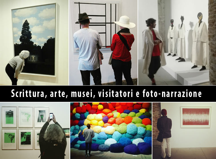Scrittura, arte, musei, visitatori e foto-narrazione