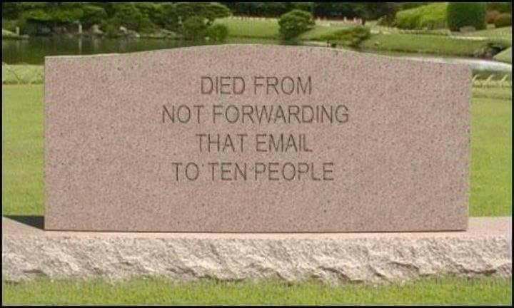 Died for not forwarding that email to ten people