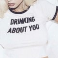 Drinking about you