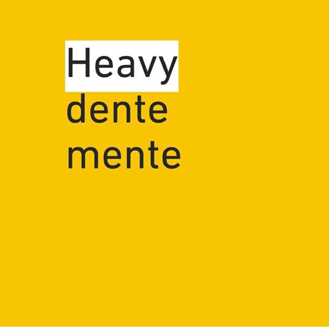 Heavy Dente Mente