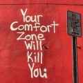 Your Comfort Zone Will Kill You By Renda Writer